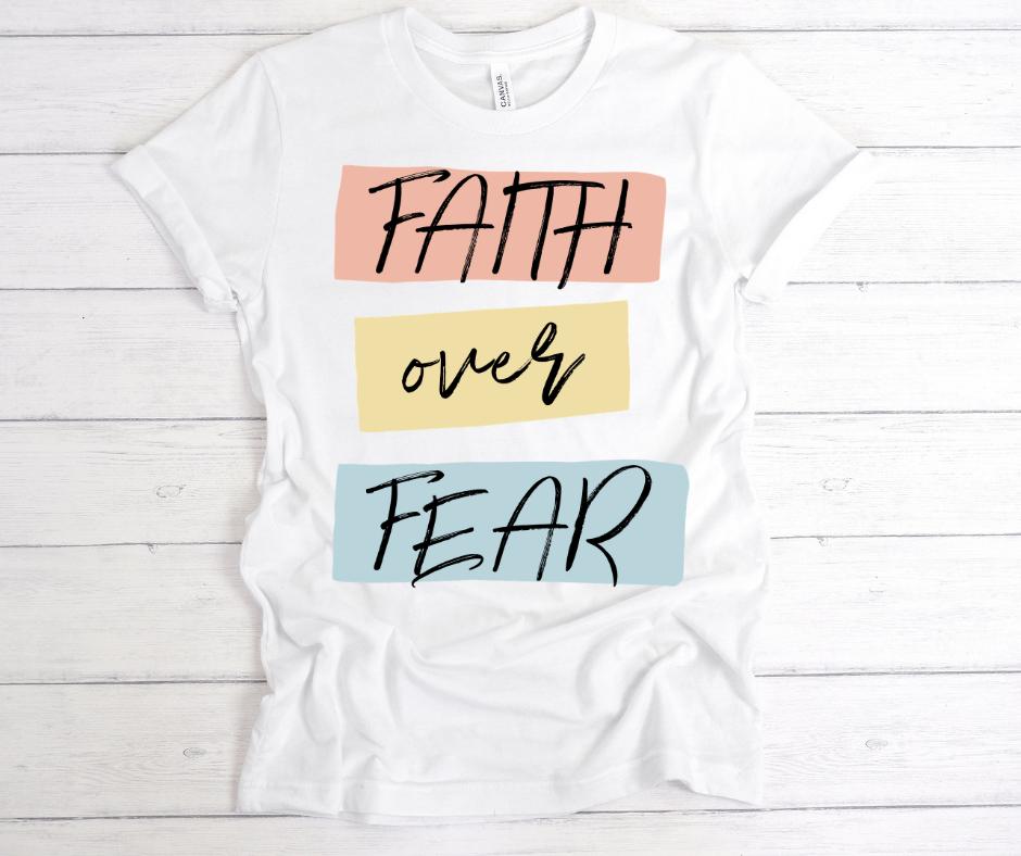 Faith Over Fear DTF Print