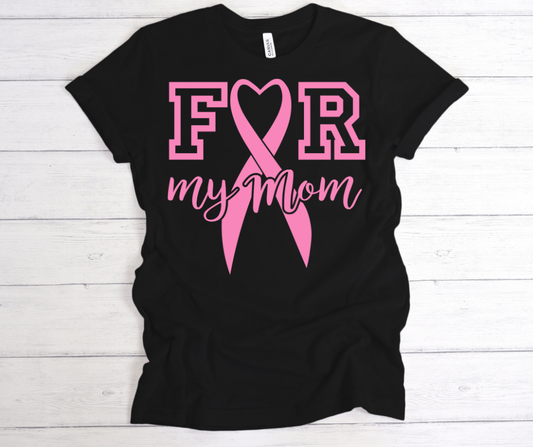Pink for my mom Breast Cancer DTF Print