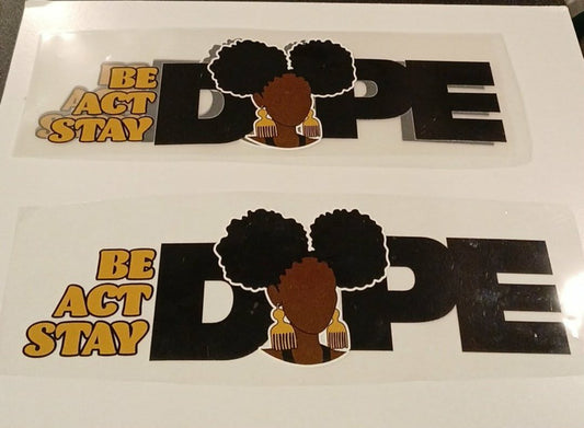 Black History Custom Print Be Act Stay Dope- Youth